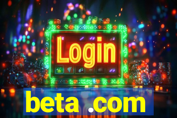 beta .com